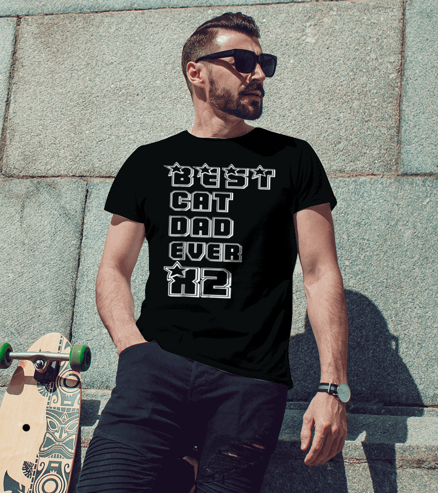 BEST CAT DAD EVER X2 Stars T-Shirt