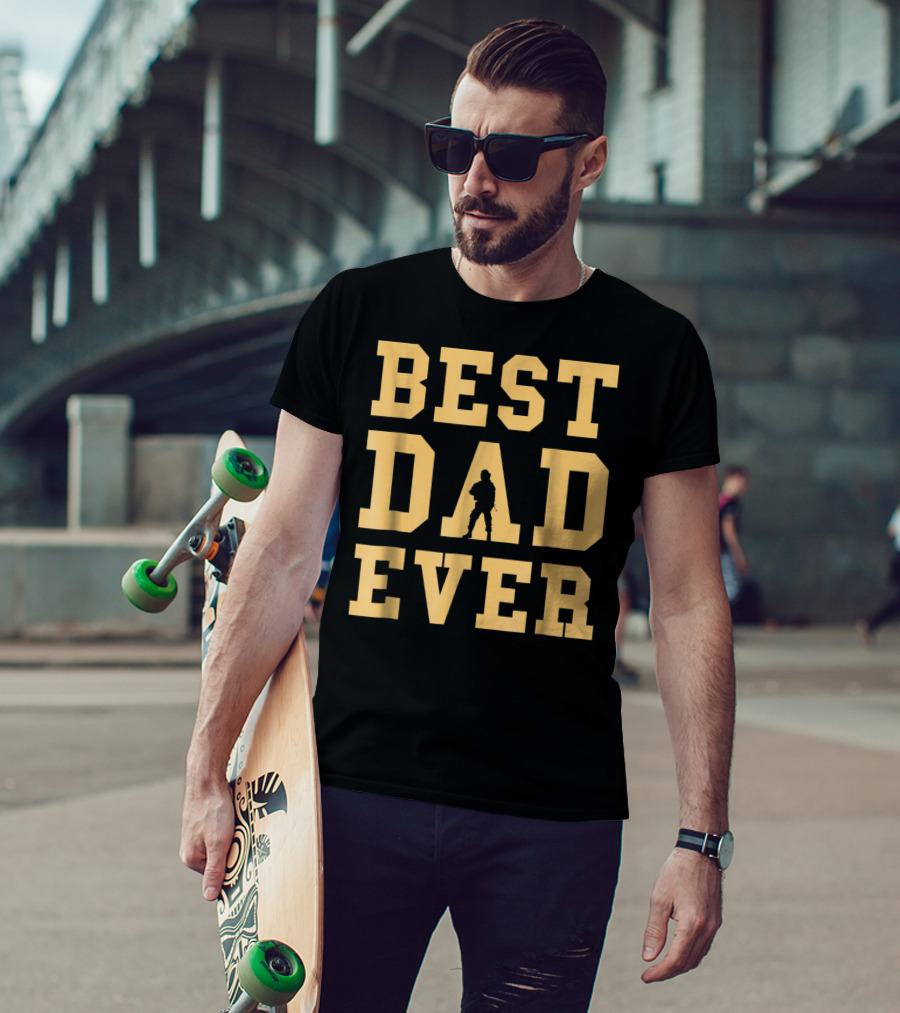 BEST DAD EVER Mens Best Dad Daddy T-Shirt