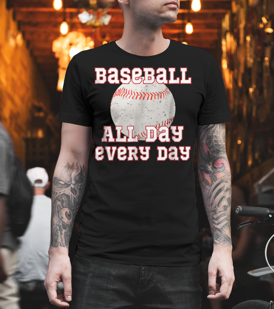 Baseball All Day Every Day Funny Baseball Mom Dad38 T-Shirt
