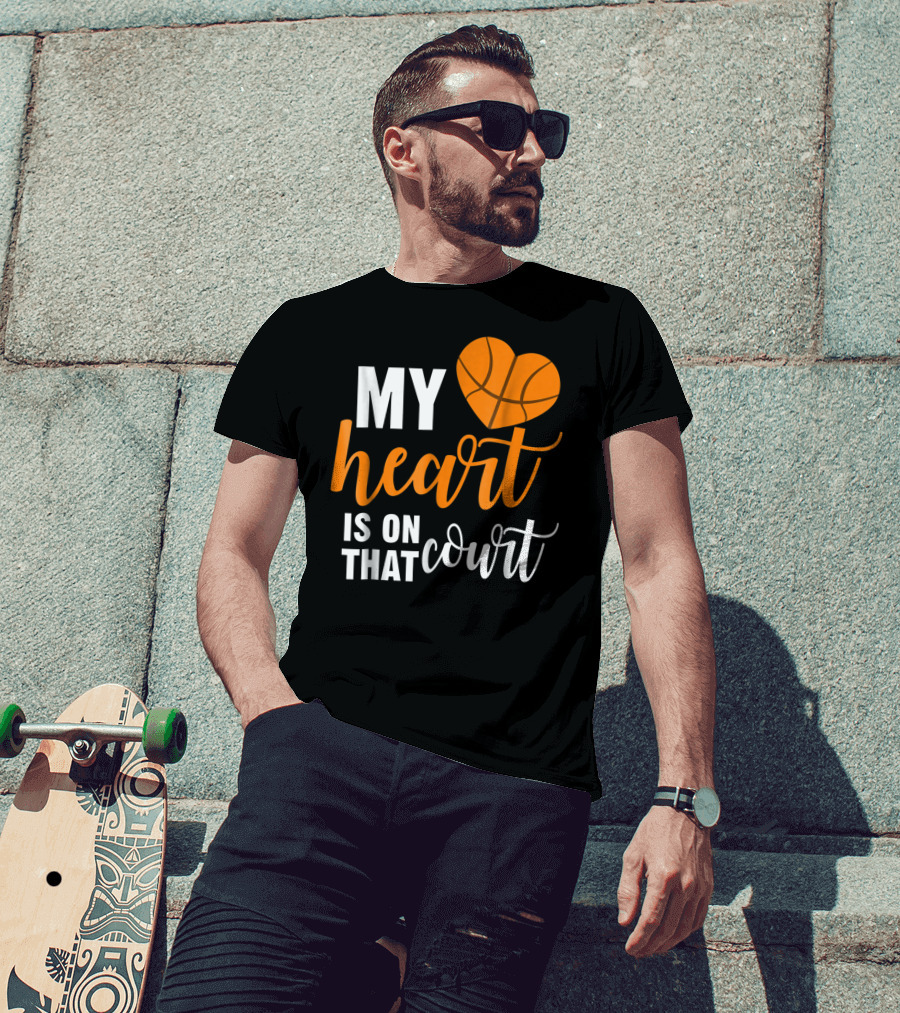 My Heart Is On That Basketball Court51 T-Shirt