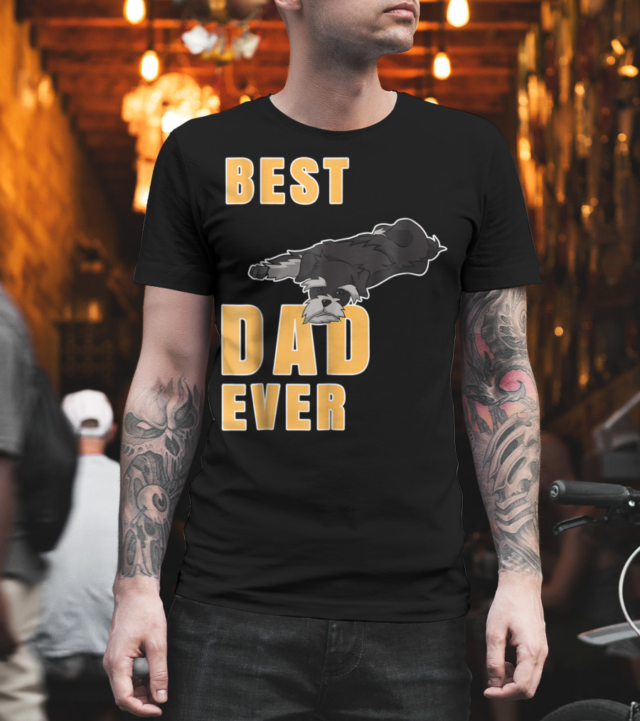 Best Dad Ever Miniature Schnauzer T-Shirt