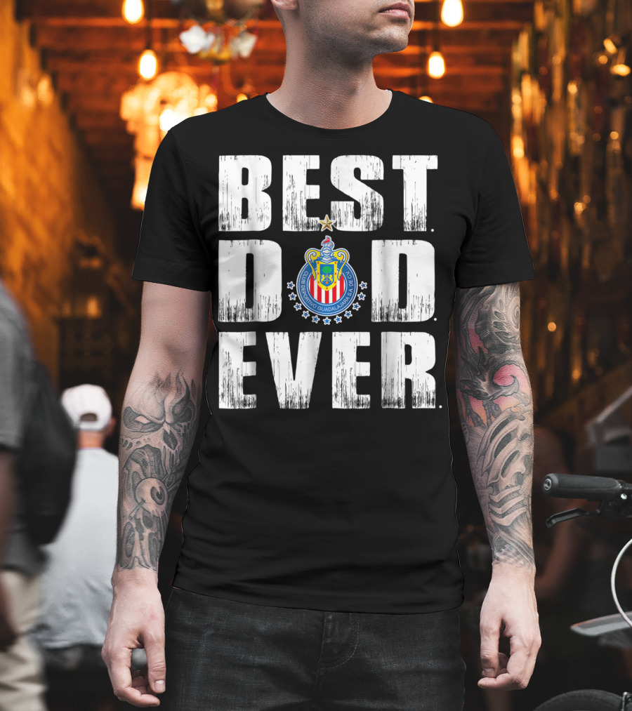 Best Dad Ever With Club Deportivo Guadalajara T-Shirt