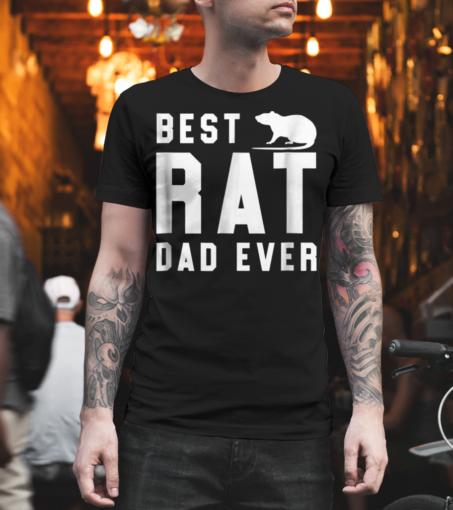 Best Rat Dad Ever Funny Pet Rat Mouse Ideal Dad Shirt White63 T-Shirt