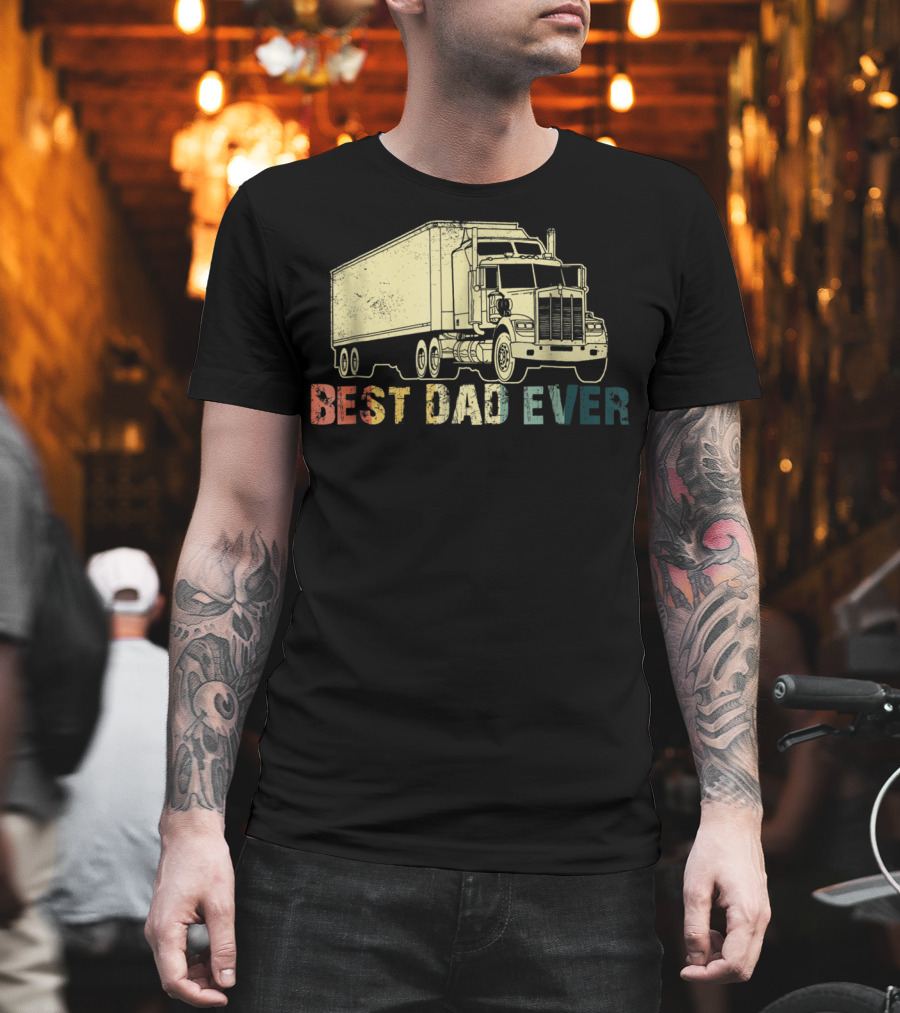 Best Dad Ever Truckin Loving Trucker77 T-Shirt