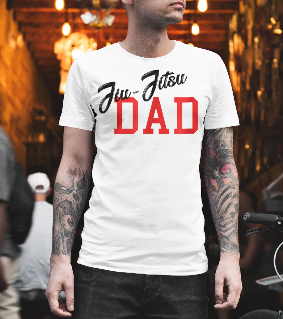 Jiu-Jitsu DAD Brazilian JiuJitsu MMA BJJ T-Shirt