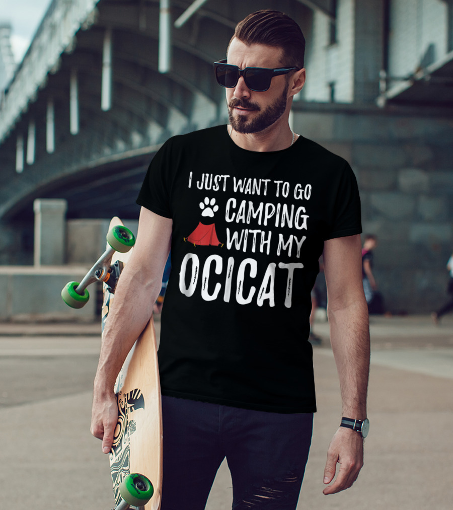 I Just Want To Go Camping With My Ocicat Cat Mom Or Cat Dad Camper93 T-Shirt