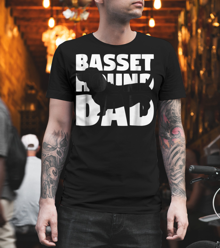 Basset Hound Dad Basset Hound Father Dog Dad T-Shirt