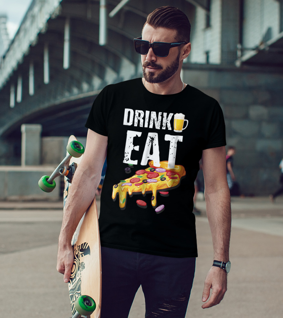 Drink Eat Beer Pizza Dad For Him T-Shirt