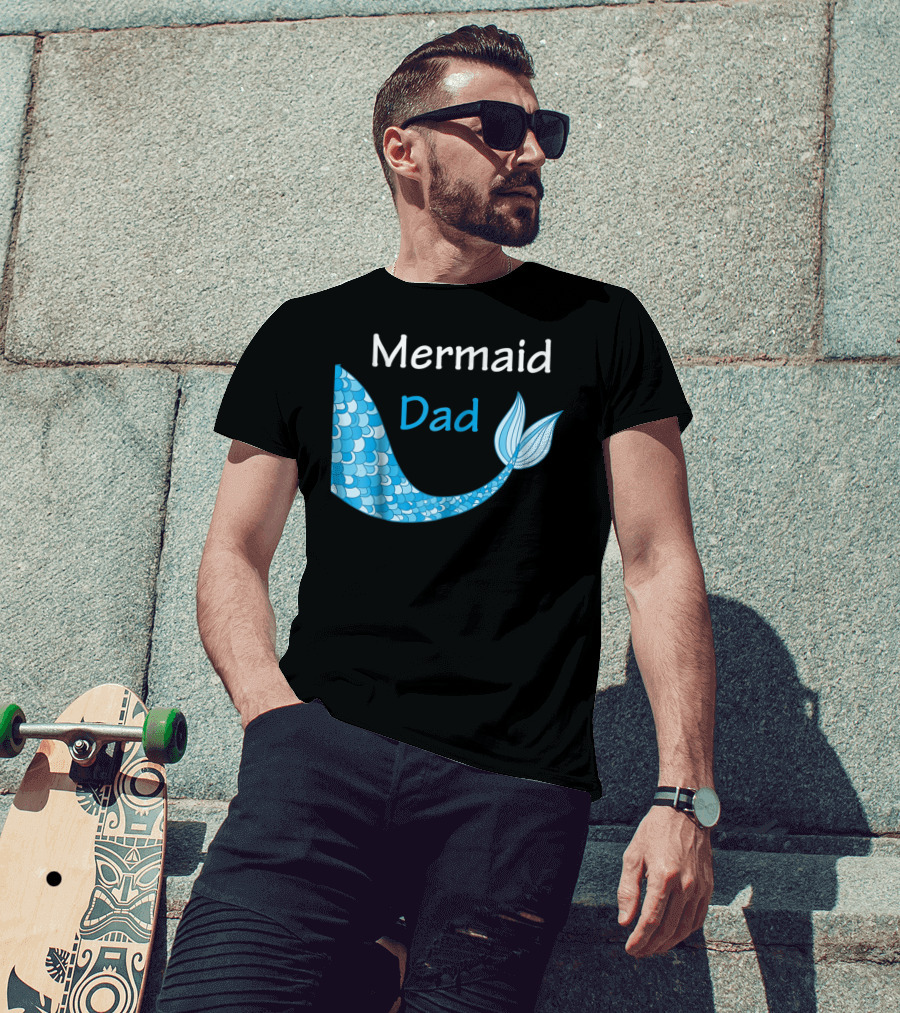 Mermaid Dad Birthday Mermaid T-Shirt