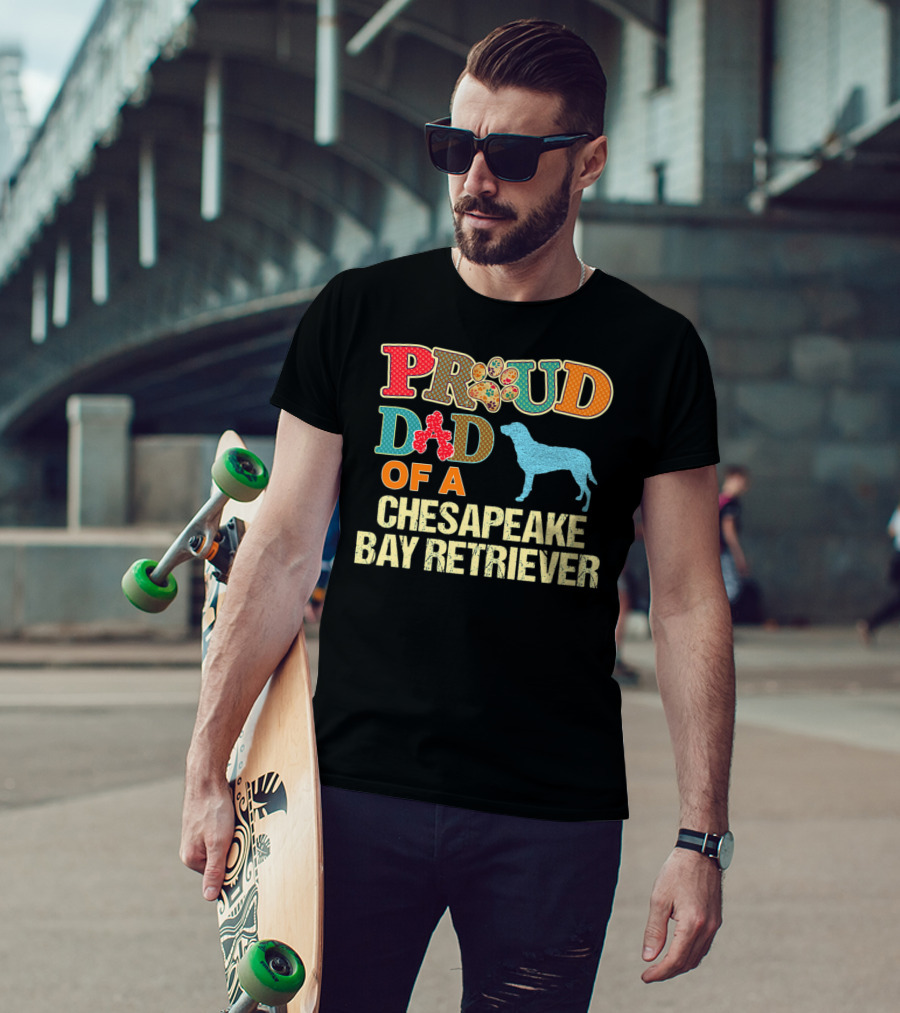 Proud Dad Of A Chesapeake Bay Retriever Chessie Dog99 T-Shirt