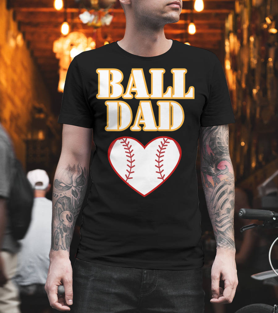 Ball Dad Heart Love Baseball Softball 14 T-Shirt