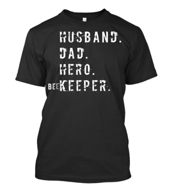 Husband Dad Hero Beekeeper Daddy Husband Hero Dad T-Shirt