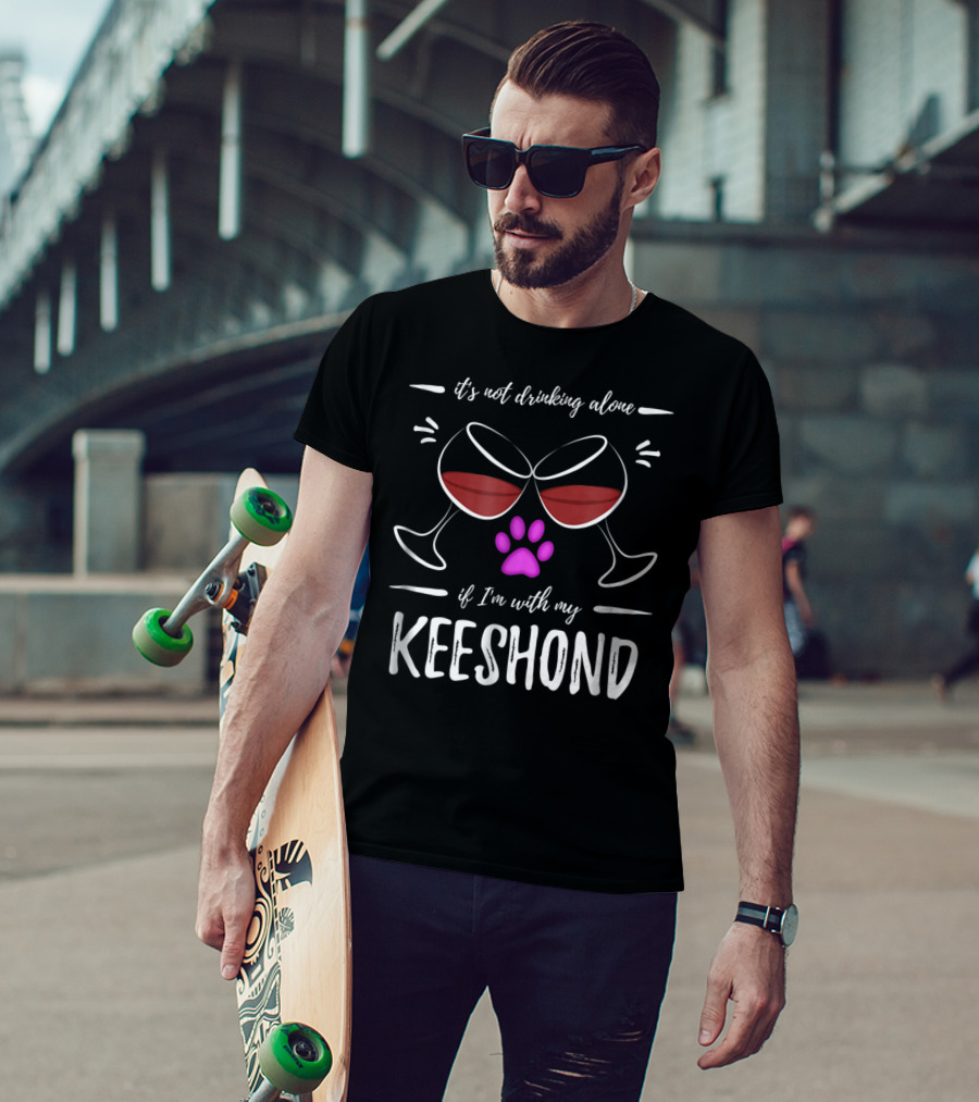 It's Not Drinking Alone If I'm With My Keeshond Wine Lover Dog Paw Purple T-Shirt