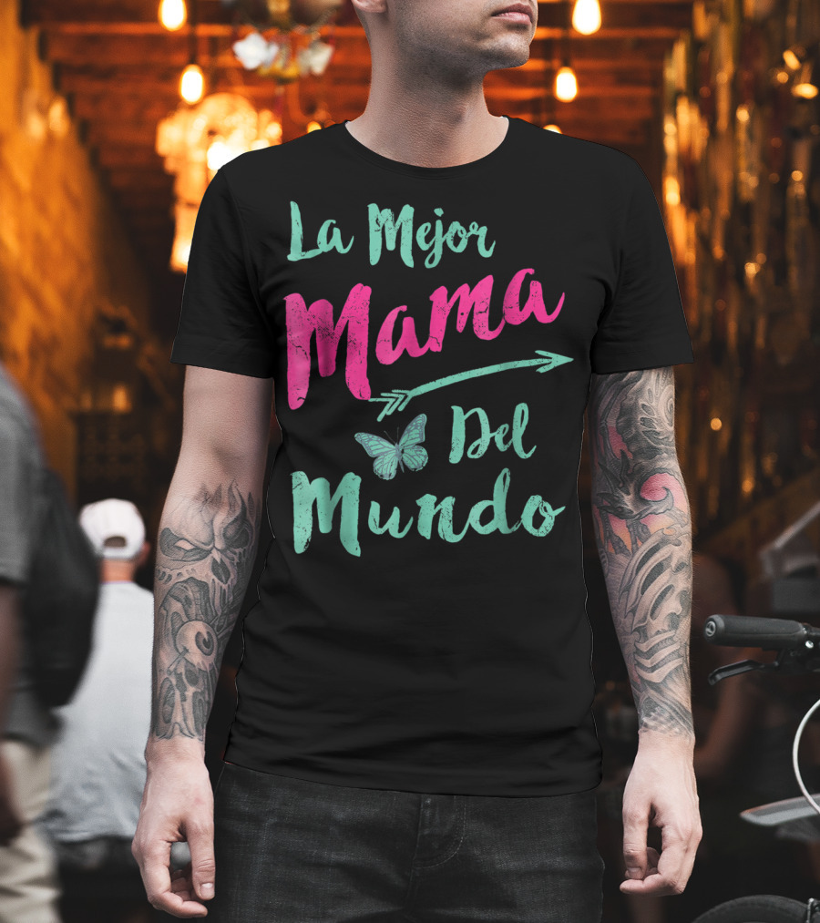 La Mejor Mama Del Mundo Mariposa Flecha T-Shirt