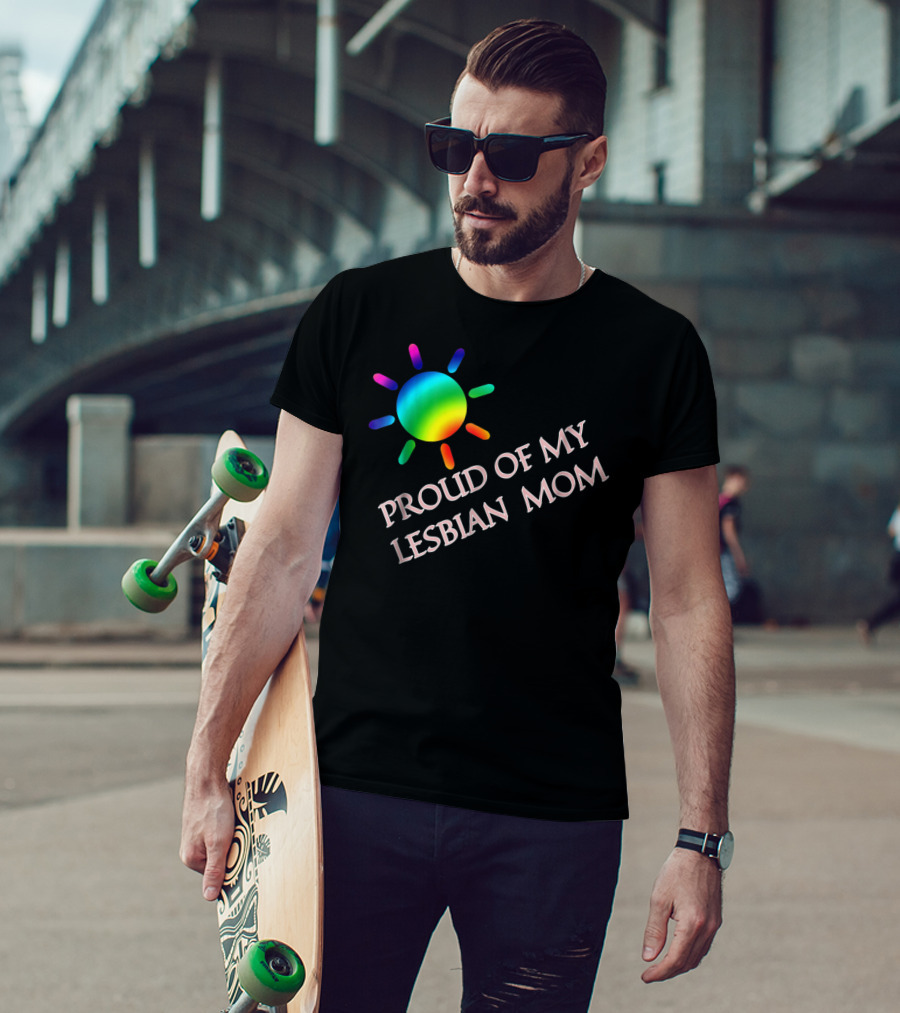 Proud Of My Lesbian Mom Rainbow Sun Gay Pride51 T-Shirt