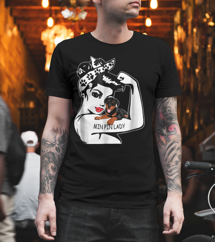 Min Pin Lady Strong Mom Birthday Funny T-Shirt