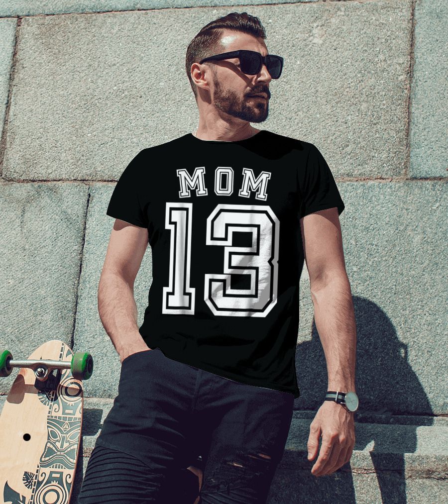 Mom 13 Thirteen Soccer Hockey Football Softball Team T-Shirt