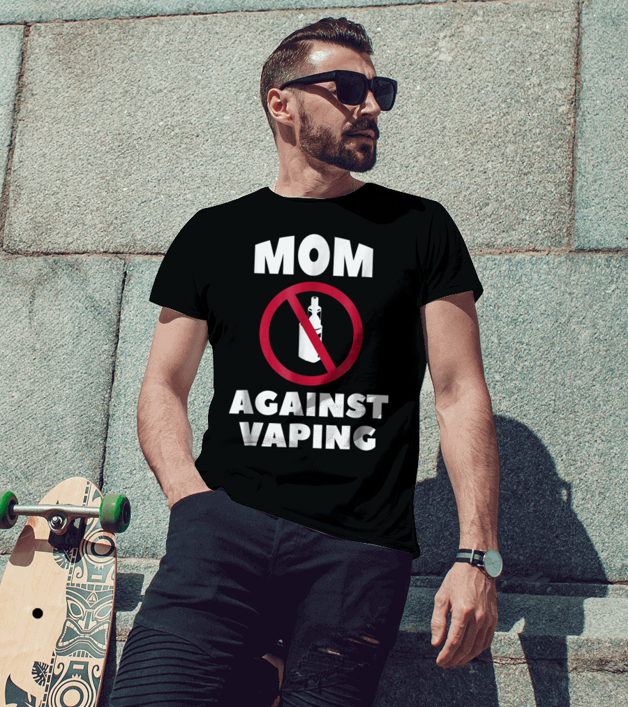 Mom Against Vaping No Symbol AntiVaping Tee28 T-Shirt