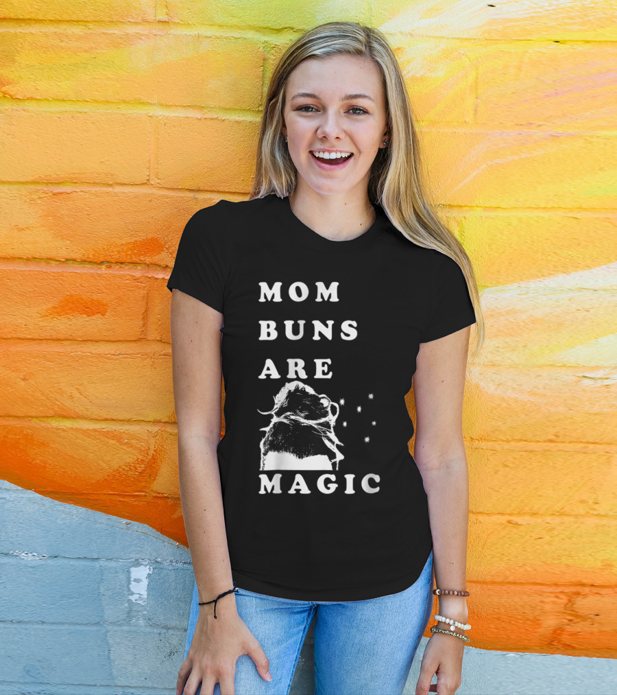 Mom Buns Are Magic Stars T-Shirt