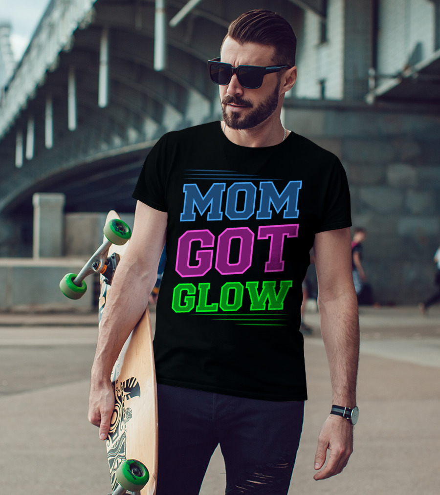 Mom Got Glow Rave Party Neon Mother Birthday T-Shirt