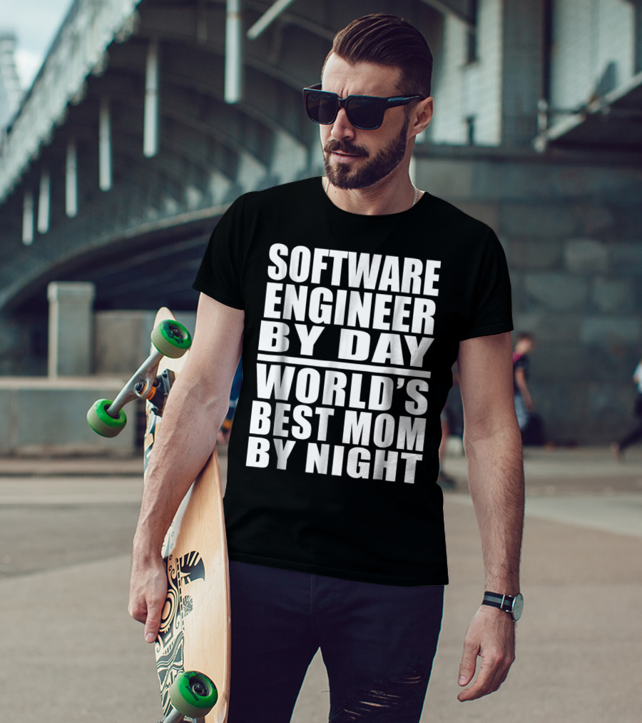 Software Engineer By Day World's Best Mom By Night T-Shirt