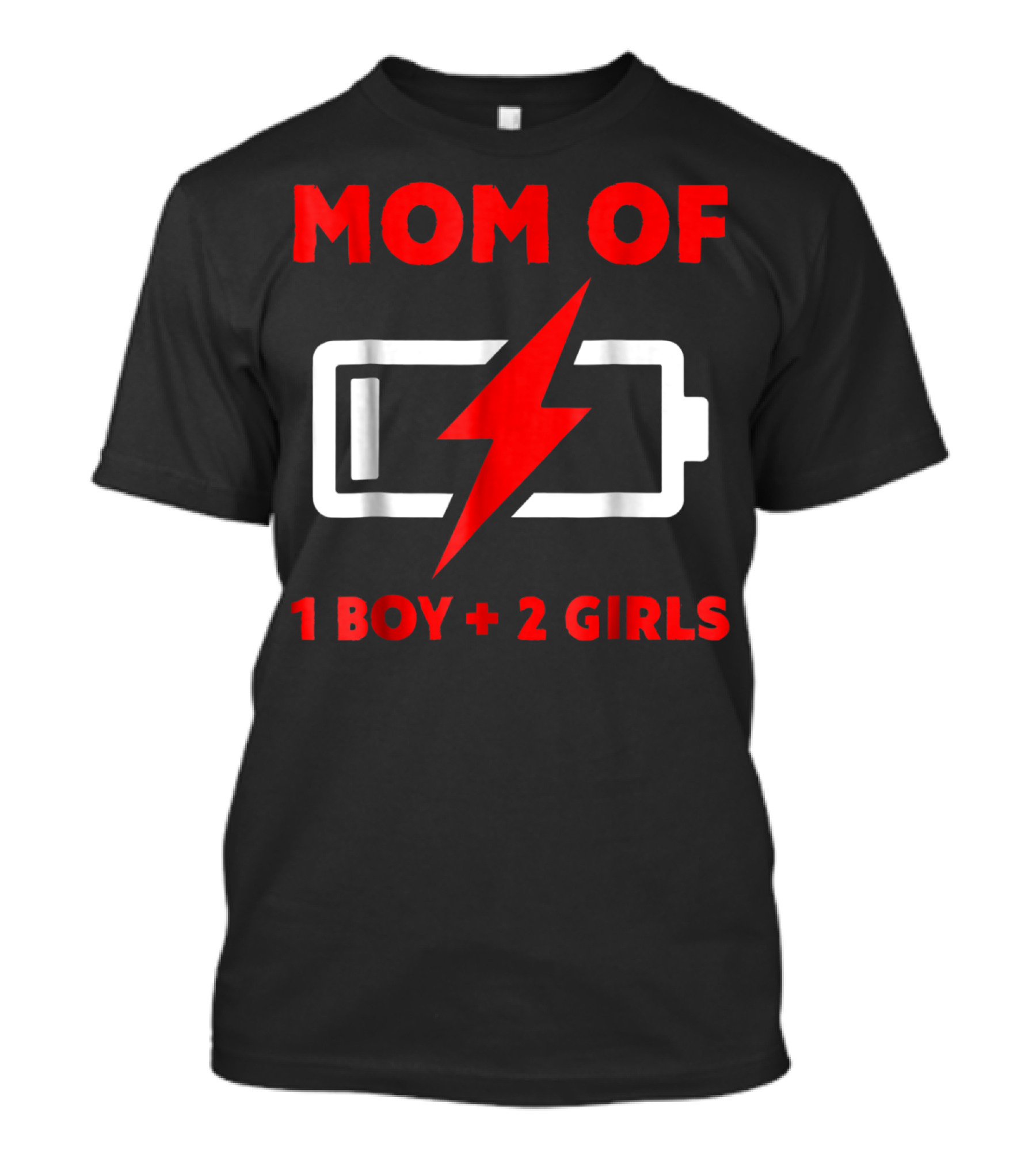 Mom Of 1 Boy 2 Girls Battery Low Mother Of Three Kids29 T-Shirt