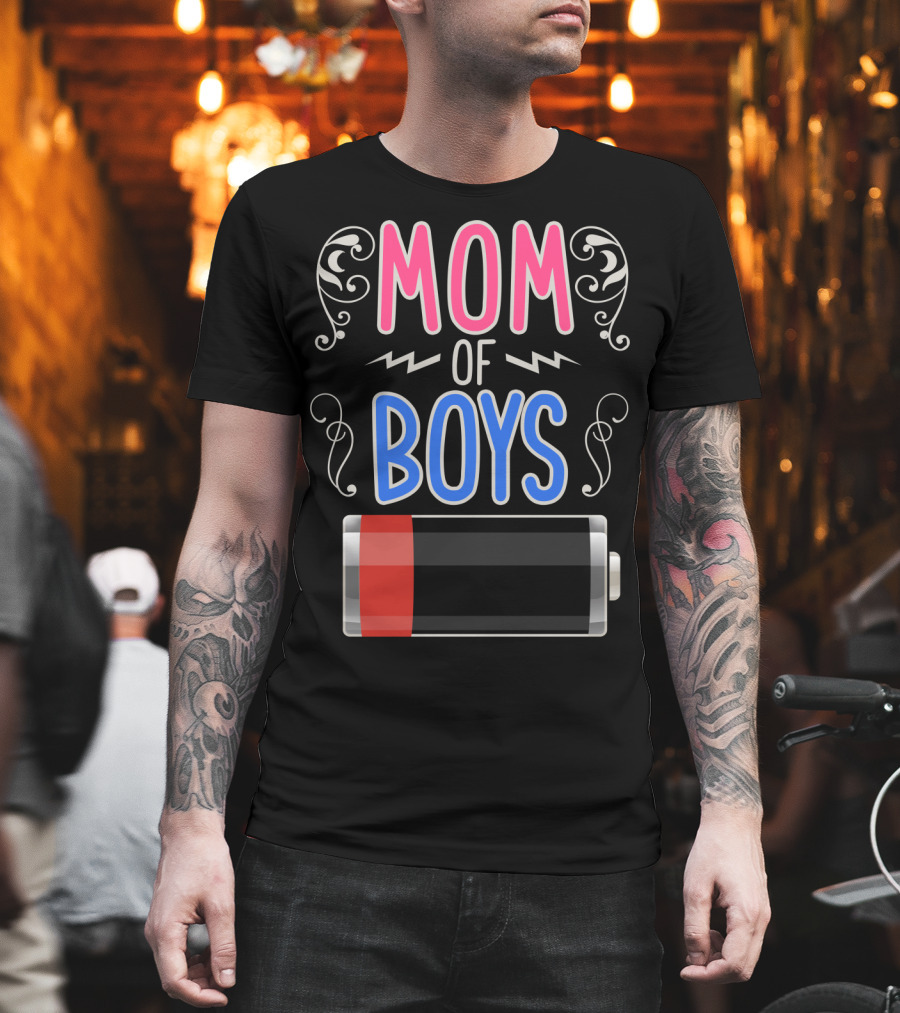 Mom Of Boys Low Battery Mama Mother T-Shirt