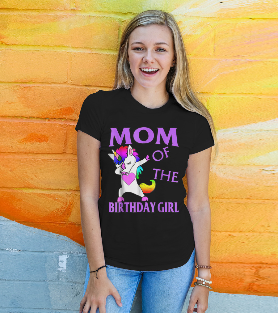 MOM Of The Birthday Girl Dabbing Rainbow Unicorn T-Shirt