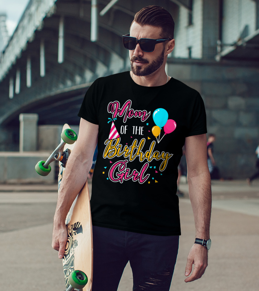 Mom Of The Birthday Girl With Balloons And Party Hat Celebration Theme 21 T-Shirt