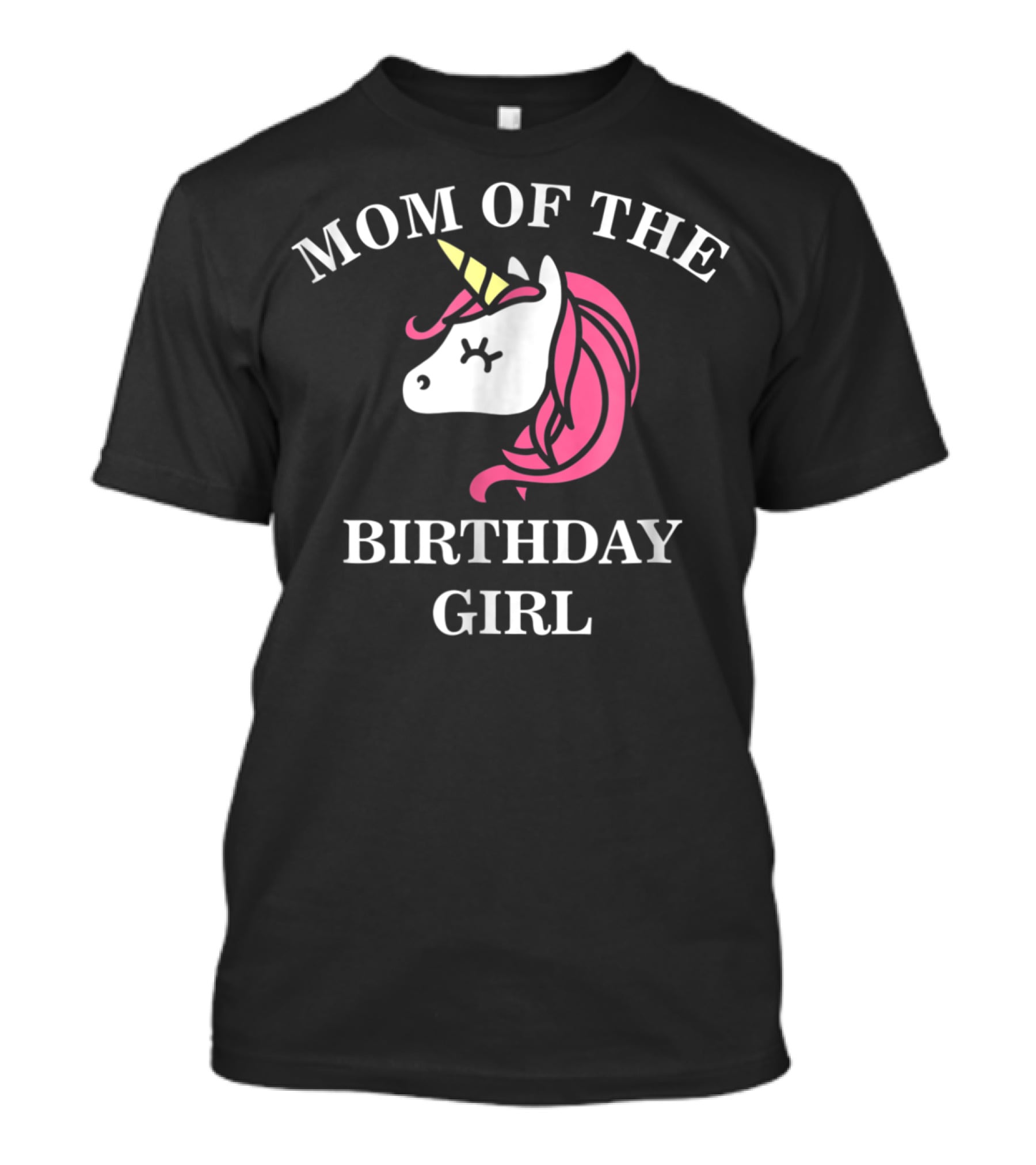 Mom Of The Birthday Girl Unicorn Cute Mommy T-Shirt
