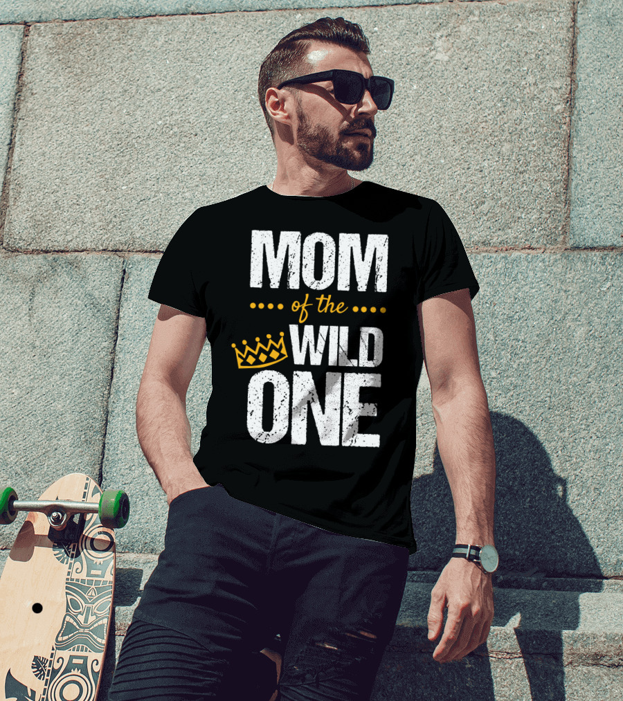 MOM Of The WILD ONE Crown 1st Birthday T-Shirt