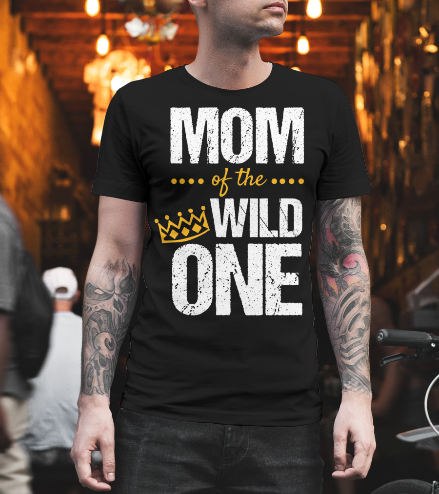 MOM Of The WILD ONE Crown 1st Birthday T-Shirt