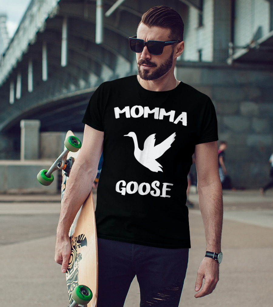 Momma Goose Funny Mom Mama Mother Goose T-Shirt