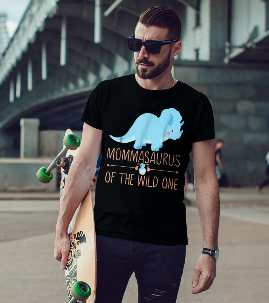 Mommasaurus Of The Wild One Funny New Mommy Ideas T-Shirt
