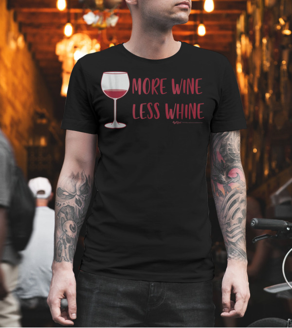 More Wine Less Whine Glass T-Shirt More Wine Less Whine Glass T-Shirt