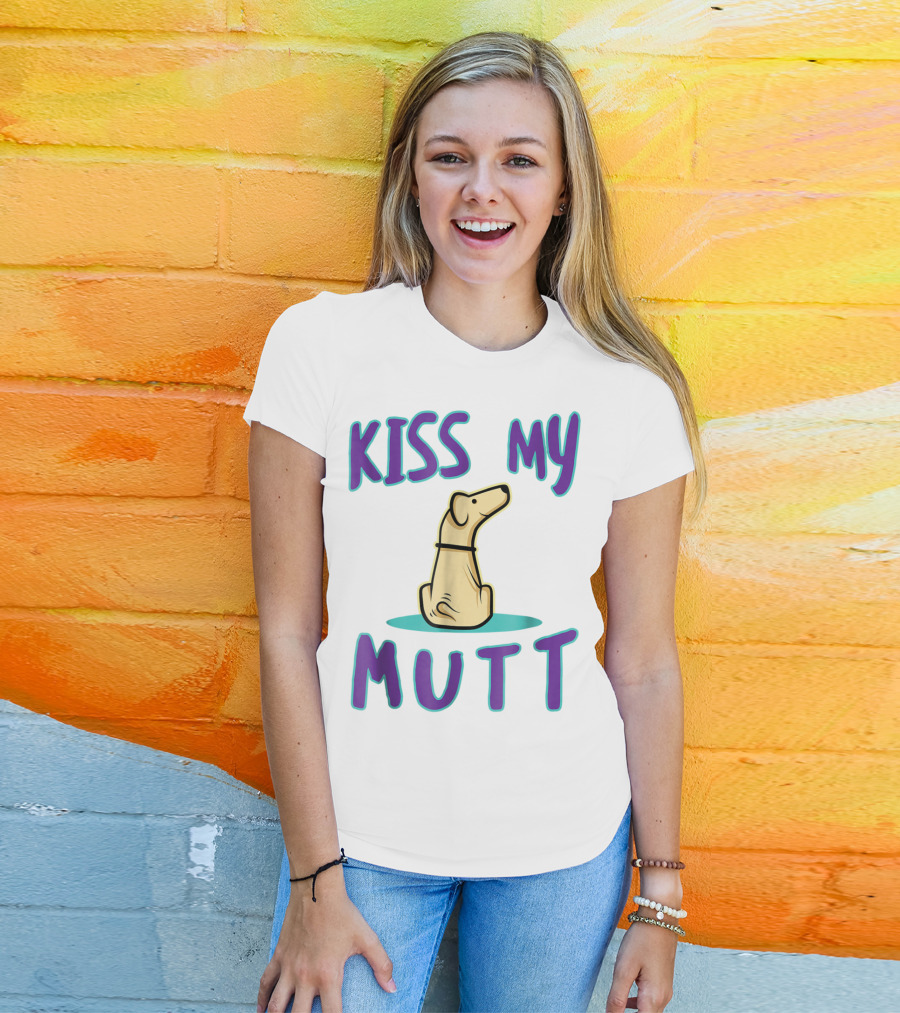 Kiss My Mutt Mutt Mom Cool National Mutt Day Dog T-Shirt