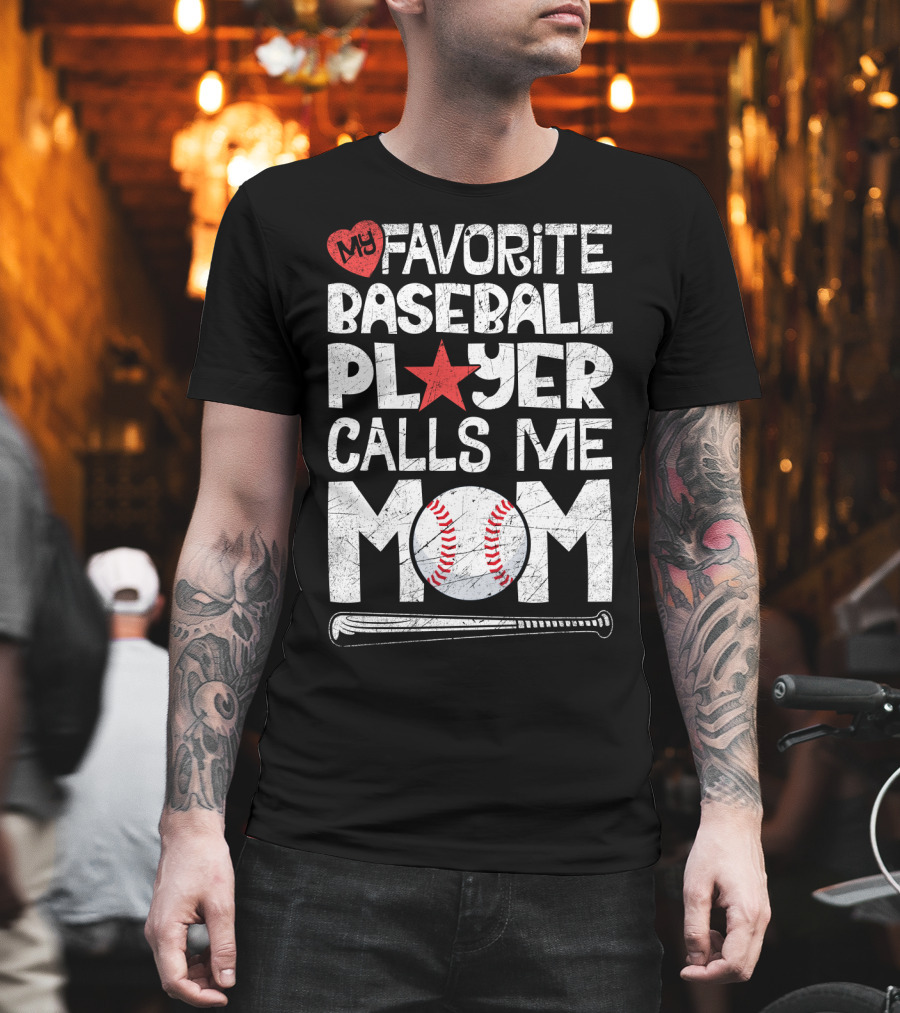 My Favorite Baseball Player Calls Me Mom with Heart and Baseball Elements T-Shirt