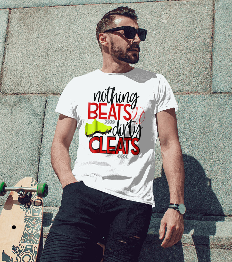 Nothing Beats Dirty Cleats Baseball Cute Kids Mom57 T-Shirt