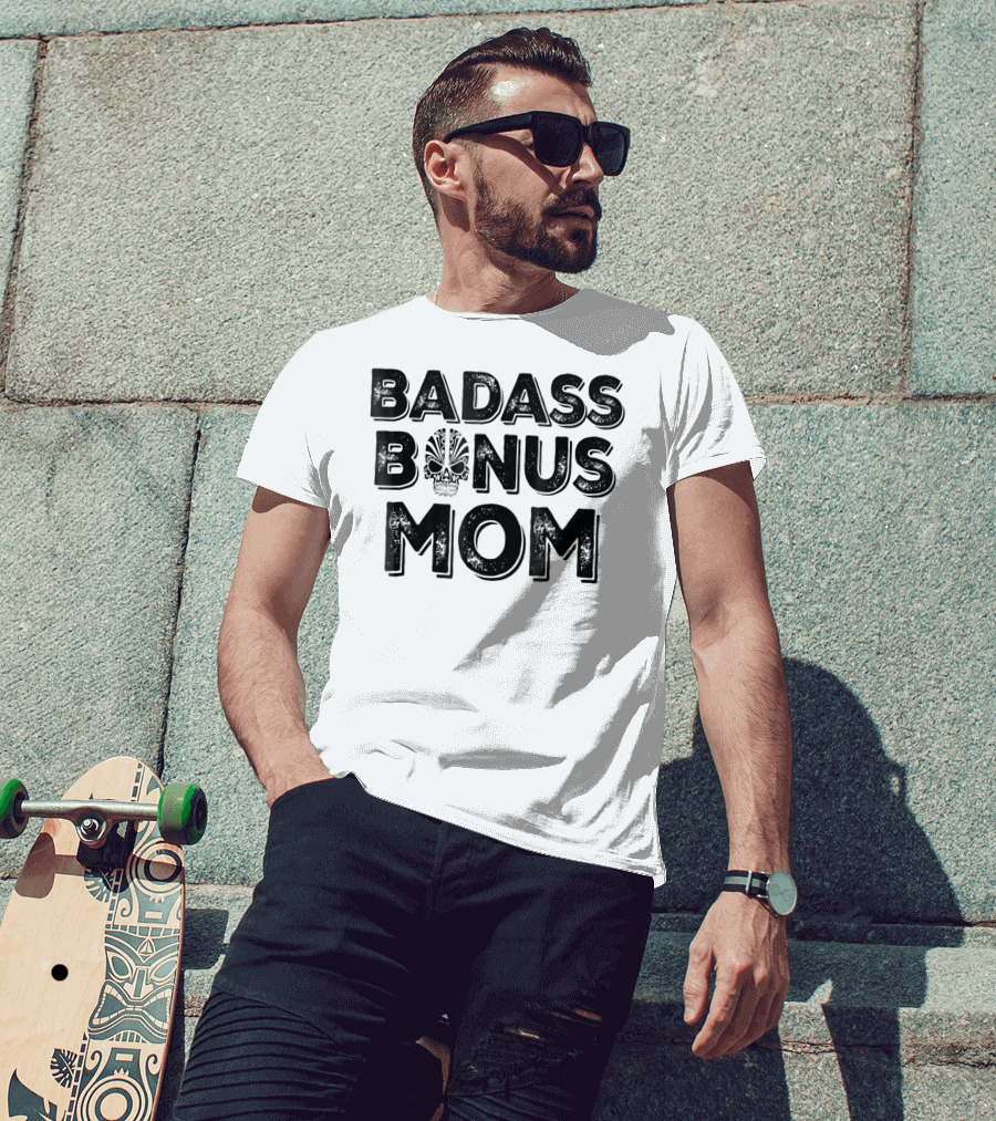 Badass Bonus Mom Skull T-Shirt
