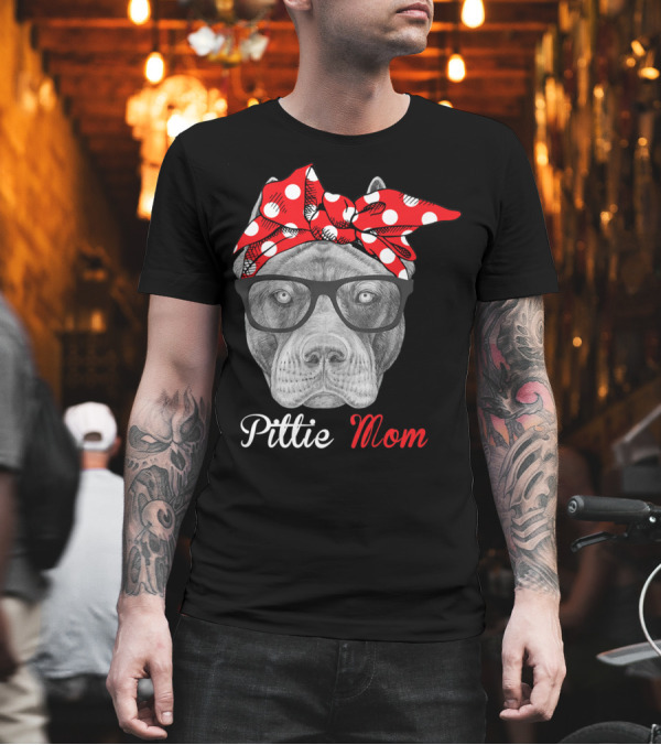 Pittie Mom Pitbull Dog Lovers Mothers Day T-Shirt Pittie Mom Pitbull Dog Lovers Mothers Day T-Shirt