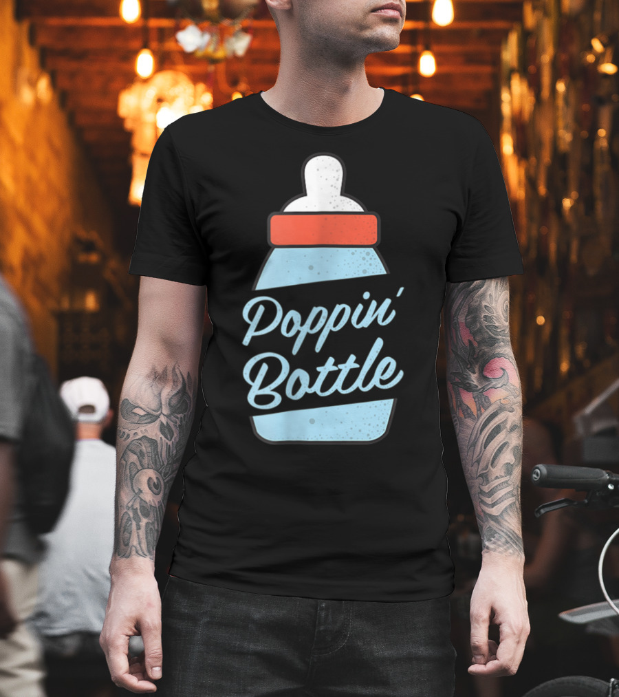 Poppin Bottles New Mom And Dad Baby Bottle T-Shirt