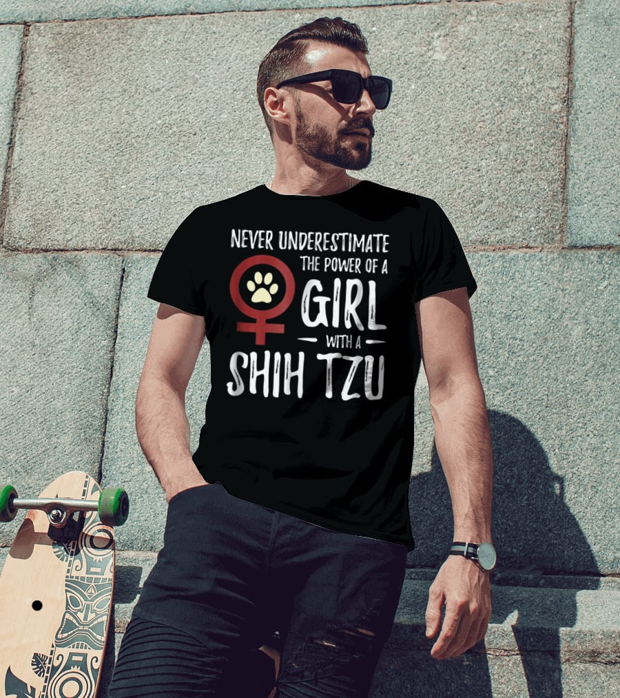 Never Underestimate The Power Of A Girl With A Shih Tzu T-Shirt