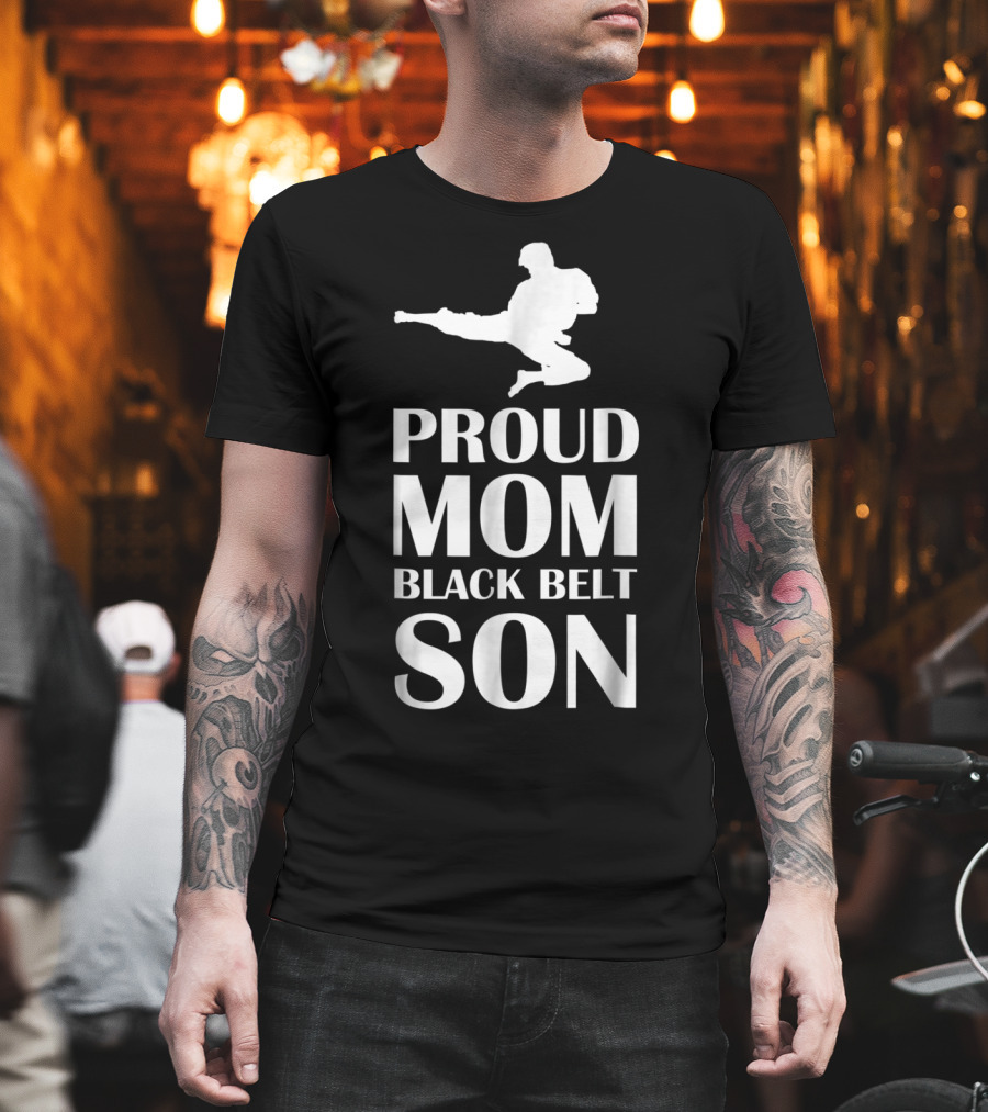 Proud Mom Of A Black Belt Son Karate Achievement T-Shirt