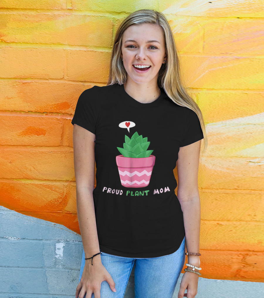 Proud Plant Mom Cute Succulent With Heart Speech Bubble T-Shirt