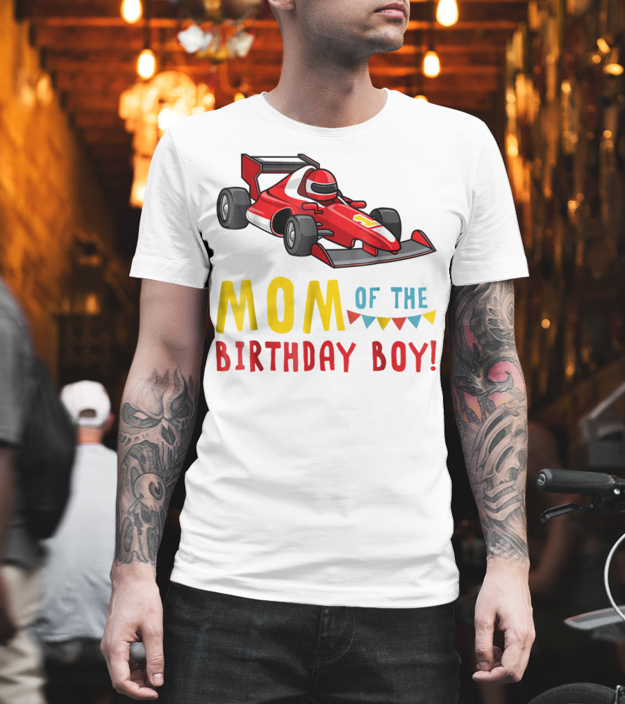Mom Of The Birthday Boy Racer Car T-Shirt