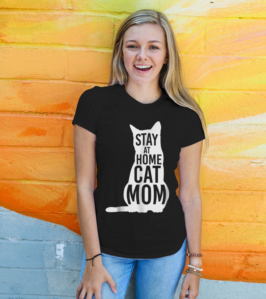 Stay At Home Cat Mom Silhouette For Cat Moms T-Shirt