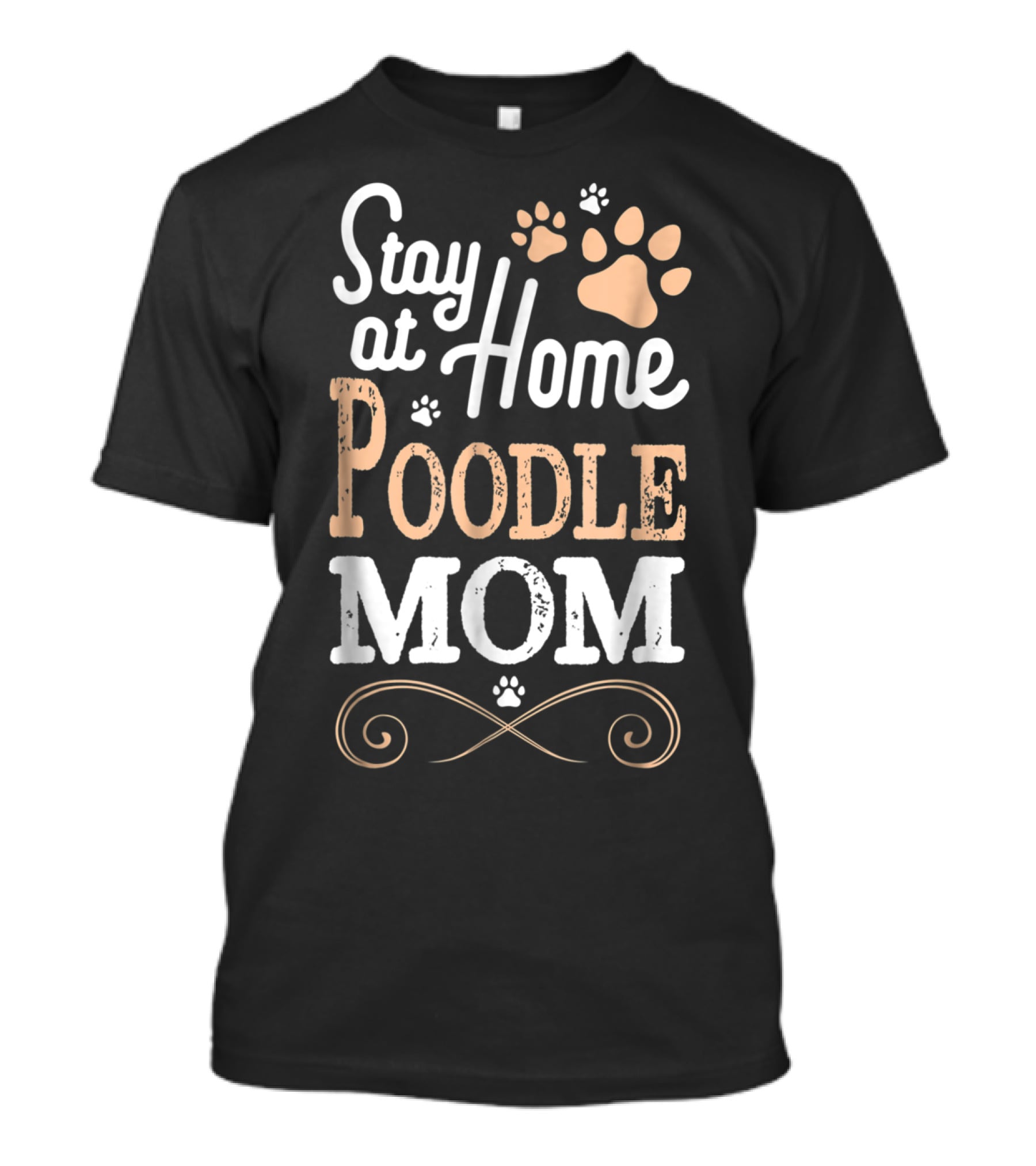 Stay At Home Poodle Mom T-Shirt