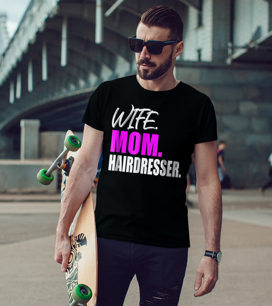 Wife Mom Hairdresser Storecastle Highlighting Roles And Careers T-Shirt