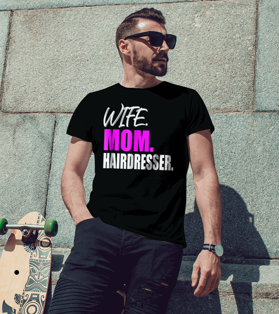Wife Mom Hairdresser Storecastle Highlighting Roles And Careers T-Shirt