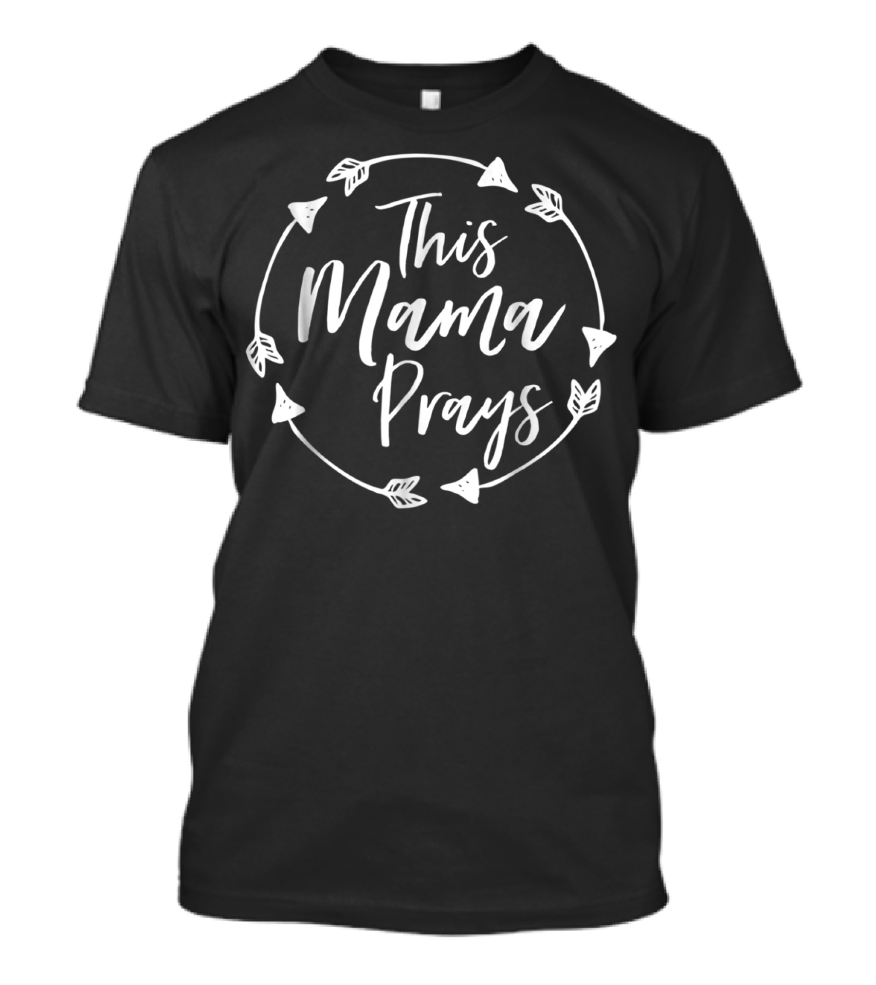 This Mama Prays Christian Mom Faith Love Motherhood T-Shirt